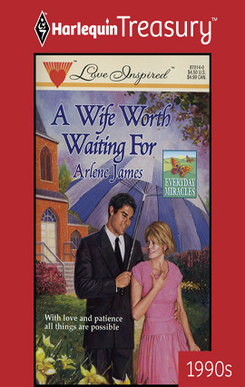 Title details for A Wife Worth Waiting For by Arlene James - Available